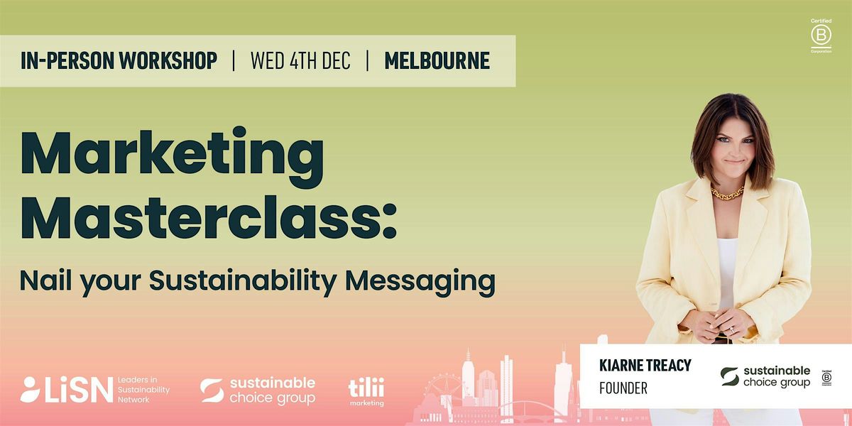 Melbourne Masterclass - Nail Your Sustainability Messaging in a Day