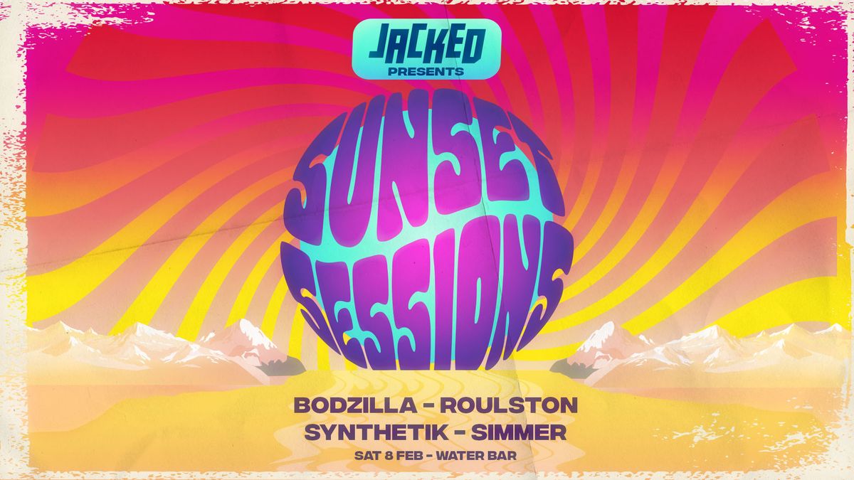 Jacked Presents: \/\/ Sunset Sessions