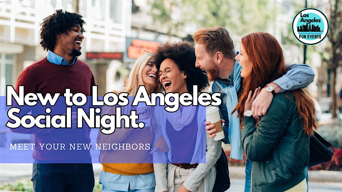 New to Los Angeles Social Night + Happy Hour