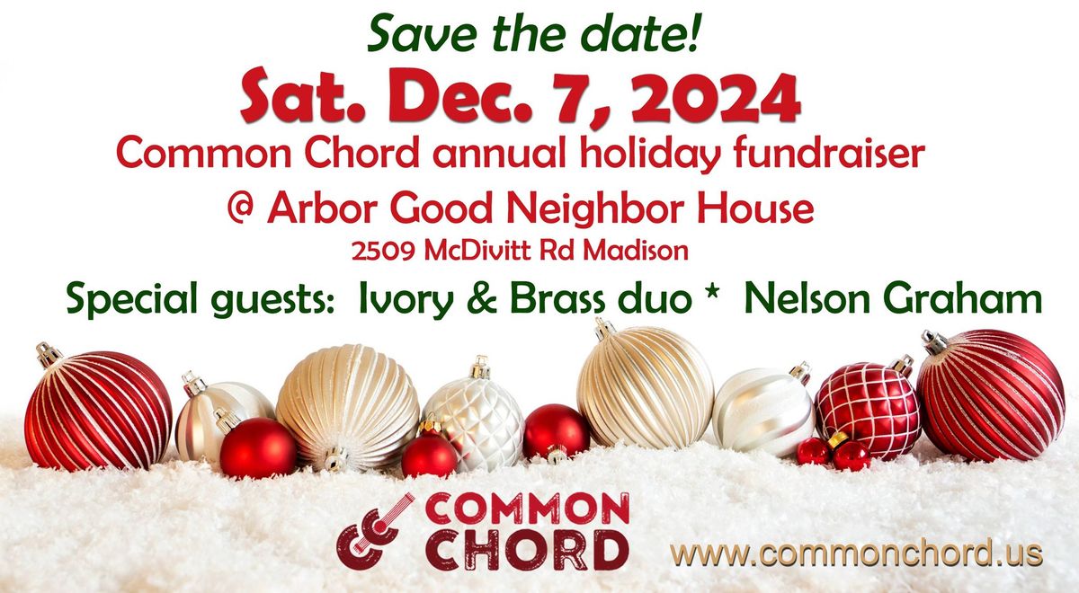 SAVE THE DATE - Dec. 7, Common Chord annual fundraiser show!