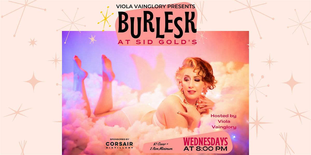 Viola Vainglory presents BURLESK