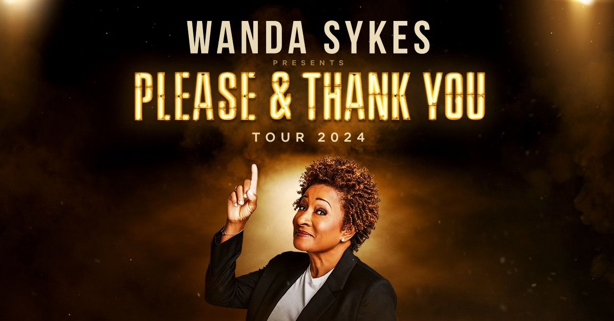 Wanda Sykes: Please & Thank You Tour with Special Guest Keith Robinson