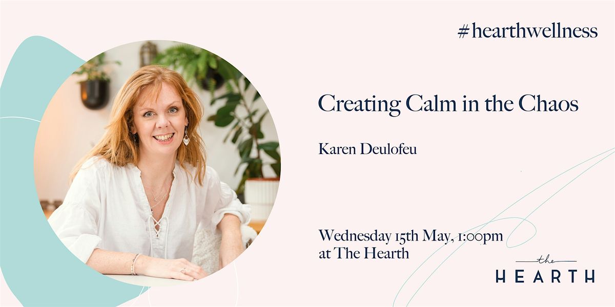 Lunch & Learn: Creating Calm in the Chaos