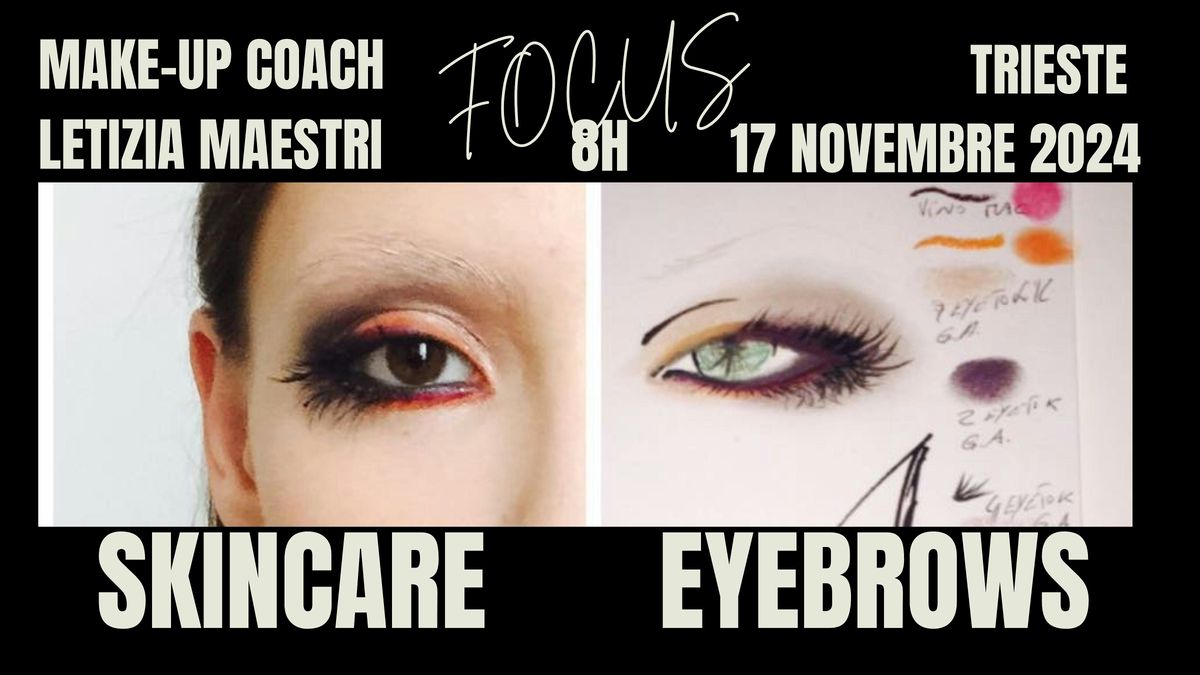 FOCUS MAKEUP-SKINCARE&EYE BROWS-LETIZIA MAESTRI-TRIESTE