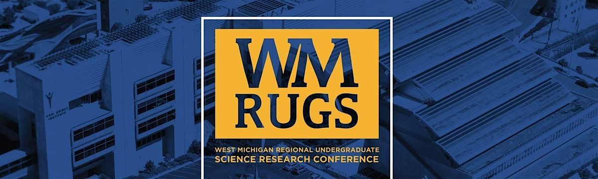 2024 WMRUGS Research Conference at Van Andel Institute