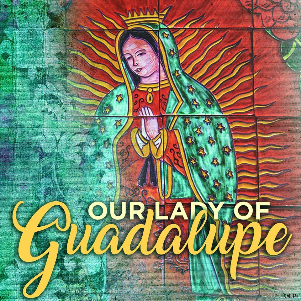 Our Lady of Guadalupe Mass and Fiesta