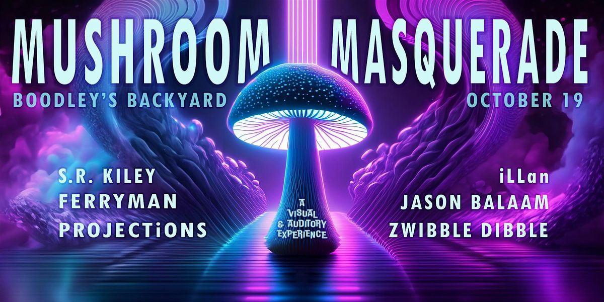 Boodley's Backyard: Mushroom Masquerade