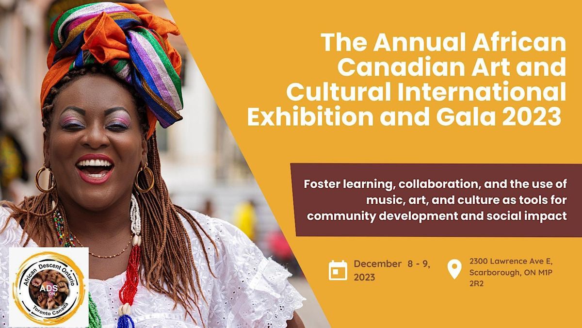 Annual African Canadian Art and Cultural International Exhibition and Gala
