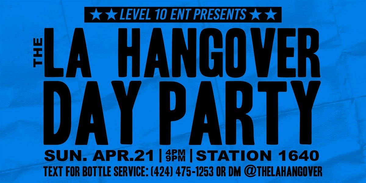 The LA Hangover: Day Party!