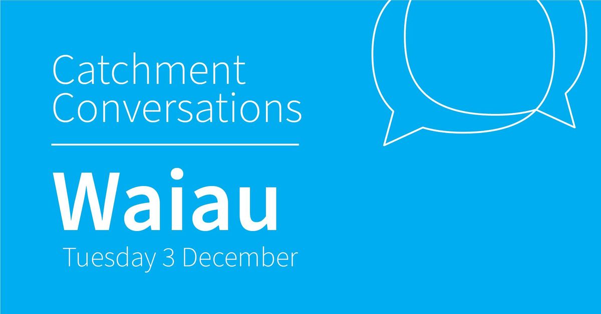 Waiau Catchment Conversation