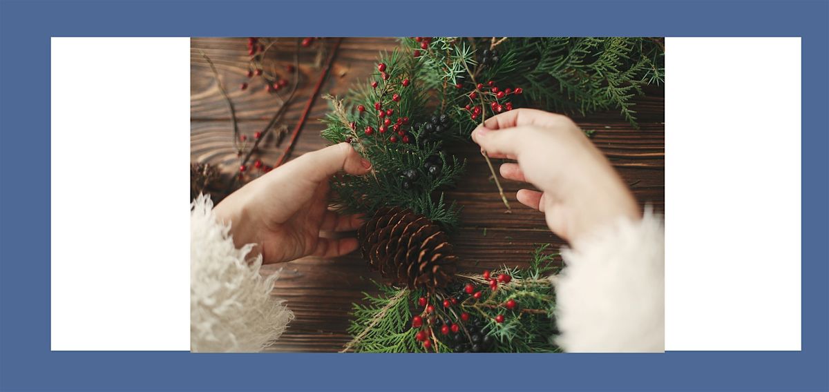 Holiday Wreath, Adult Program, $4 per adult upon arrival