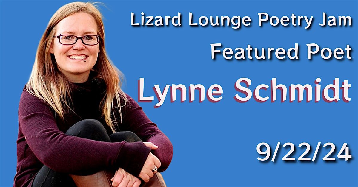 Lizard Lounge Poetry Jam-Lynne Schmidt