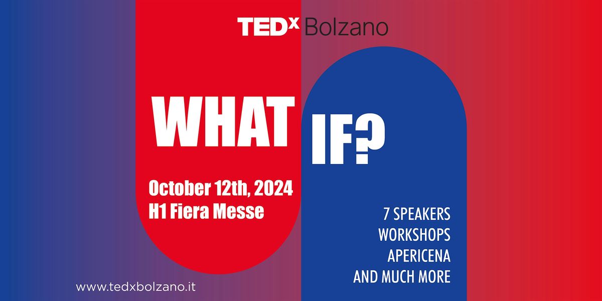 TEDxBolzano 2024 - What if?