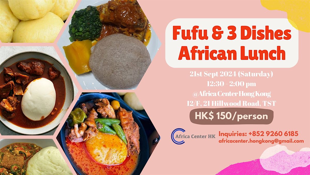 Fufu & 3 Dishes African Lunch