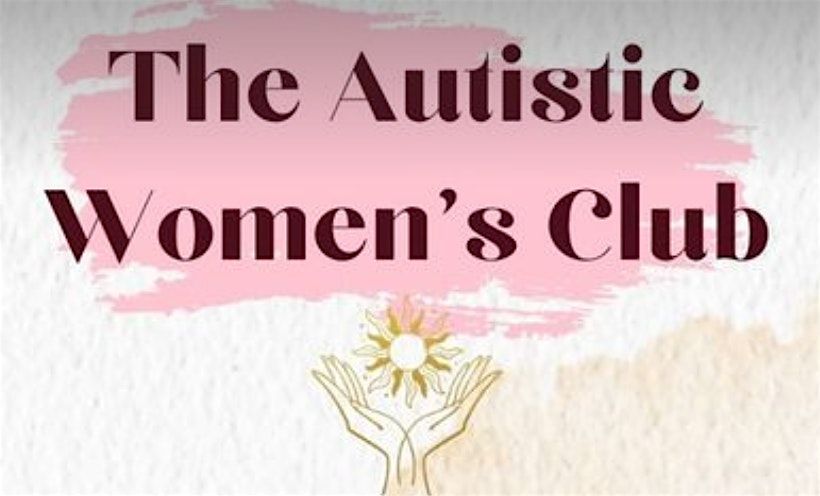 The Autistic Women's Club July Meeting