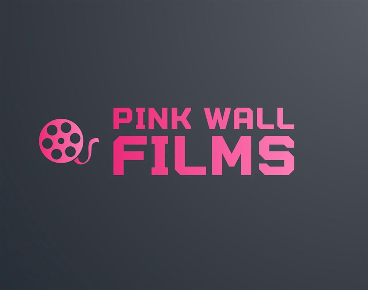 Pink Wall Films Fundraiser