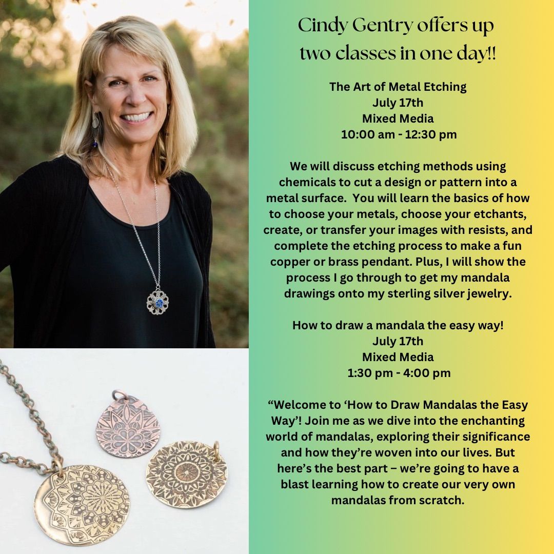 Cindy Gentry offers up two classes in one day!!