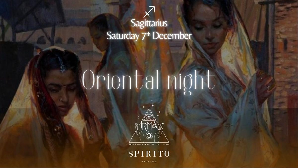 IRMA'S BIRTHDAY " Sagittarius edition " ORIENTAL NIGHT