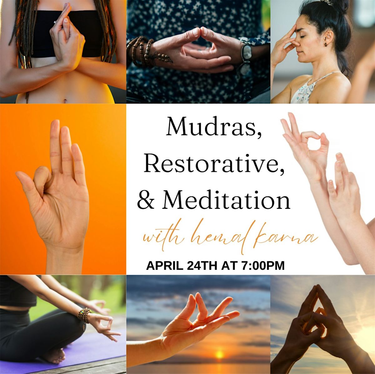 Mudras, Restorative Yoga and Meditation