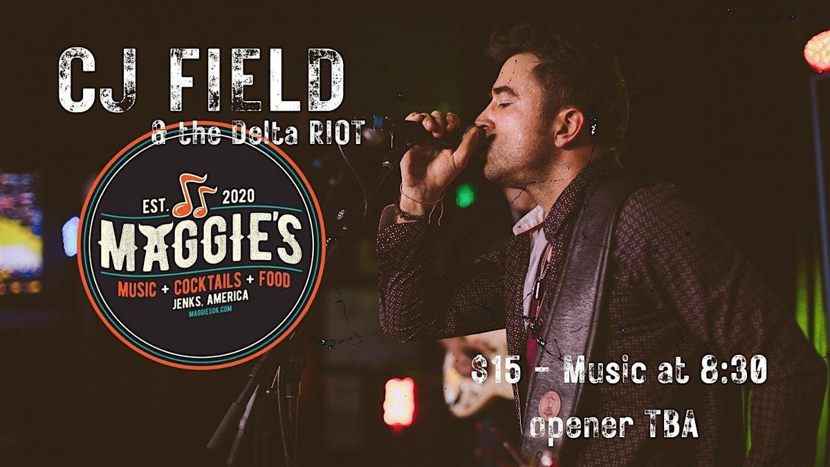 CJ Field & The Delta Riot at Maggie's Music Box