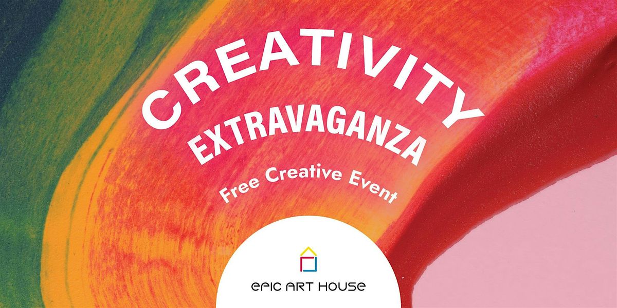 Creativity Extravaganza - Free Creative Event for Kids & Families