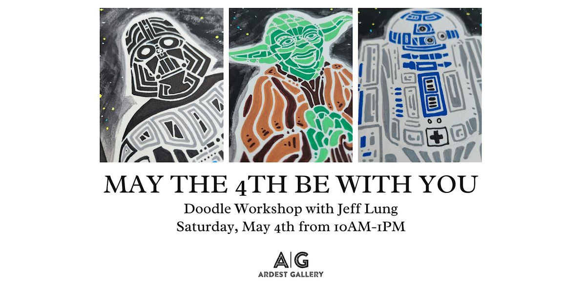 "May the 4th" Workshop with Jeff Lung