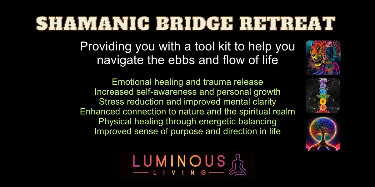 Shamanic Bridge Retreat- 2 day intro to Shamanism - Birmingham