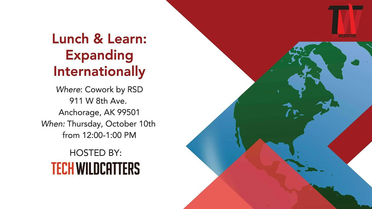 Lunch & Learn: Expanding Internationally