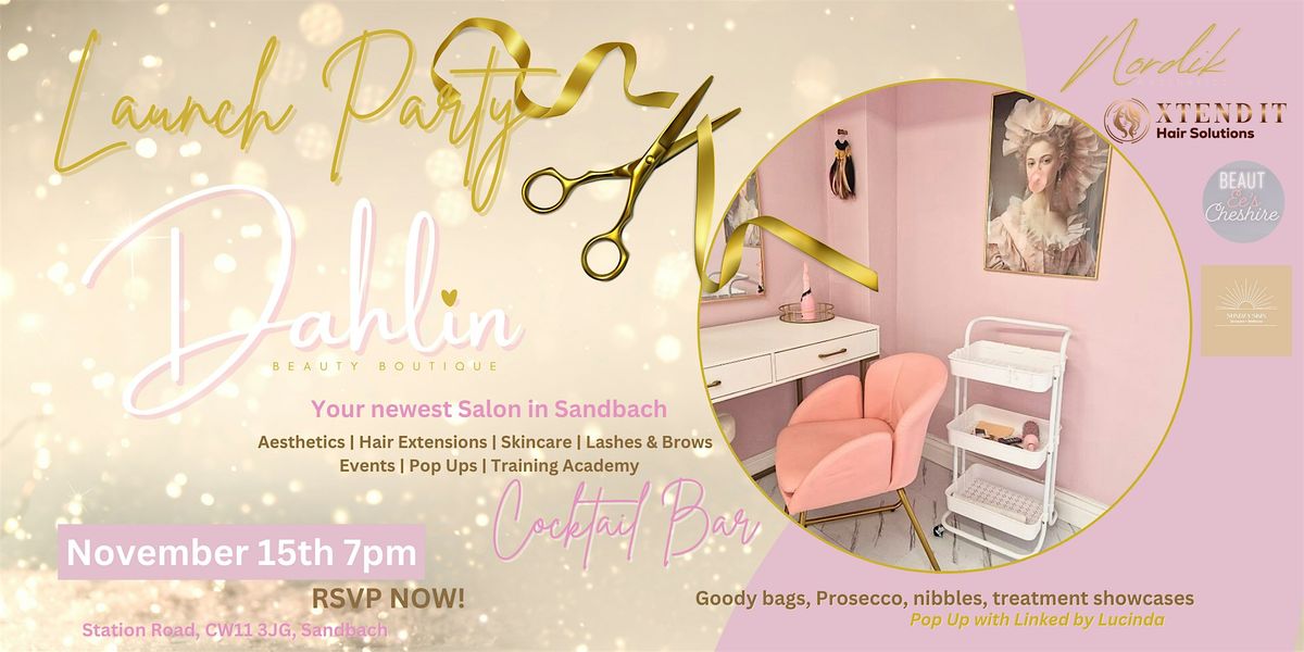 Dahlin Salon - LAUNCH NIGHT