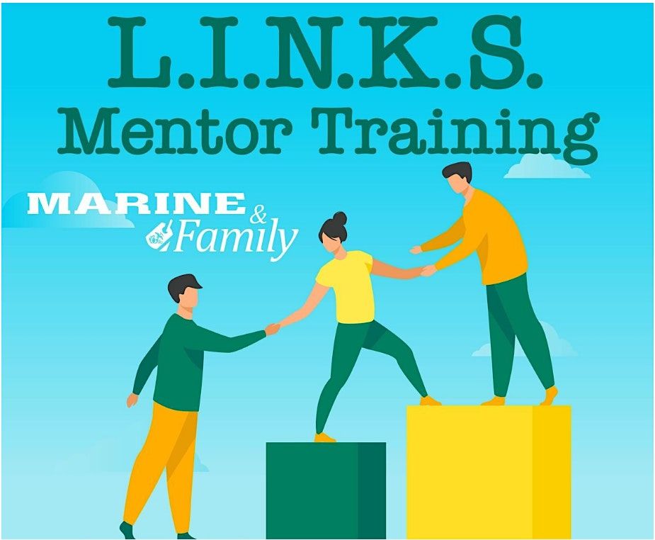 L.I.N.K.S Mentor Training (Virtual) *must attend both dates July 9 and 10*