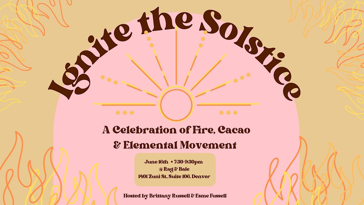 Ignite the Solstice: A Celebration of Fire, Cacao & Elemental Movement