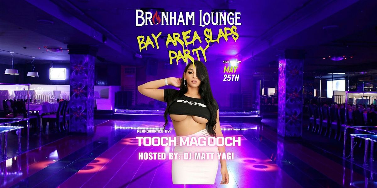Bay Area Slaps Party Ft Tooch Magooch