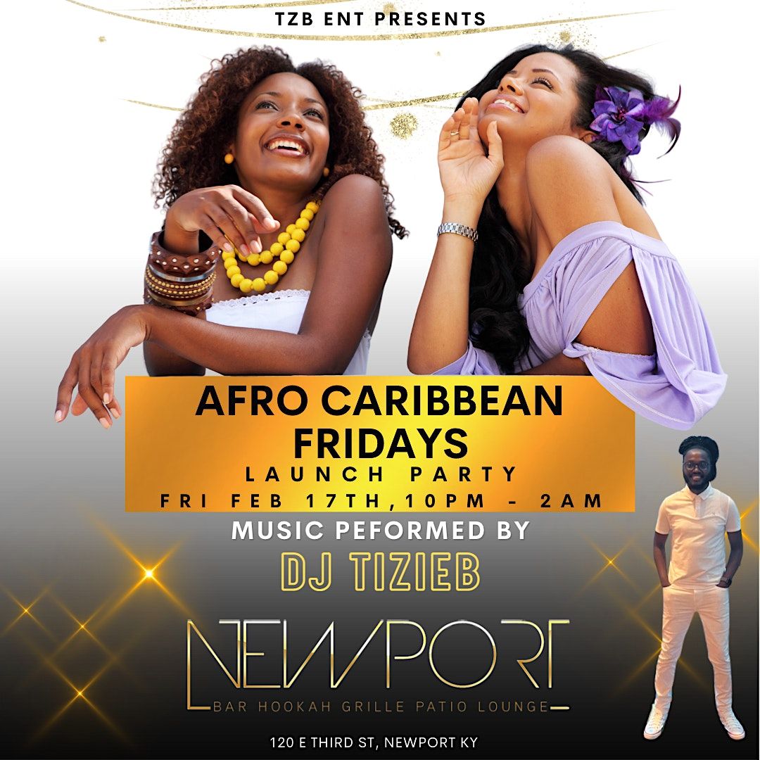 Afro Caribbean Fridays, Newport Ultra Lounge, 10 March to 11 March
