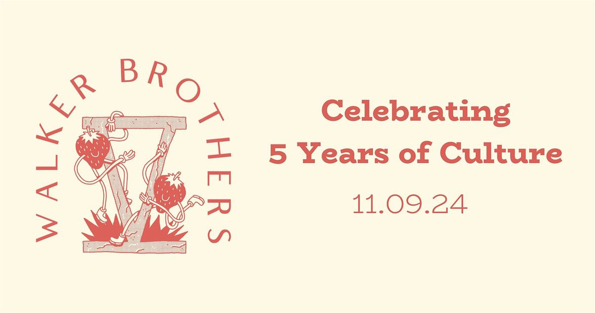 Walker Brothers 5th Anniversary Celebration