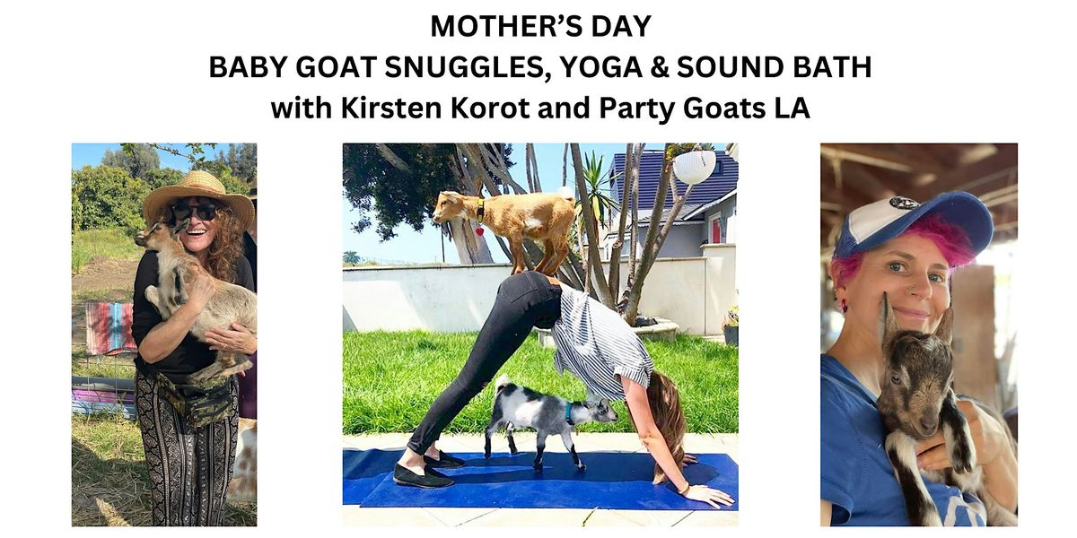MOTHER'S DAY BABY GOAT YOGA AND SOUND BATH