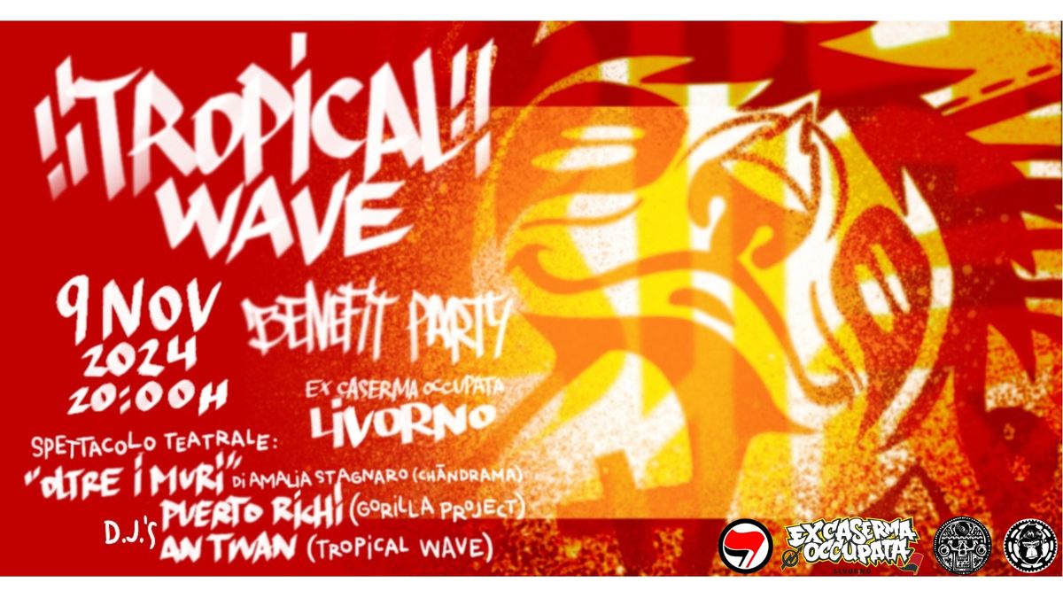 Tropical Wave Benefit Party LIVORNO @ Ex Caserma Occupata