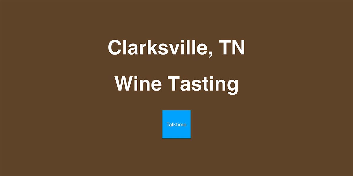 Wine Tasting - Clarksville