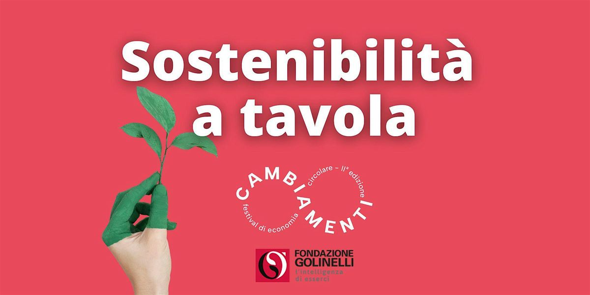 Sostenibilit\u00e0 a tavola - Esplora il cibo e il pianeta con nuovi occhi!