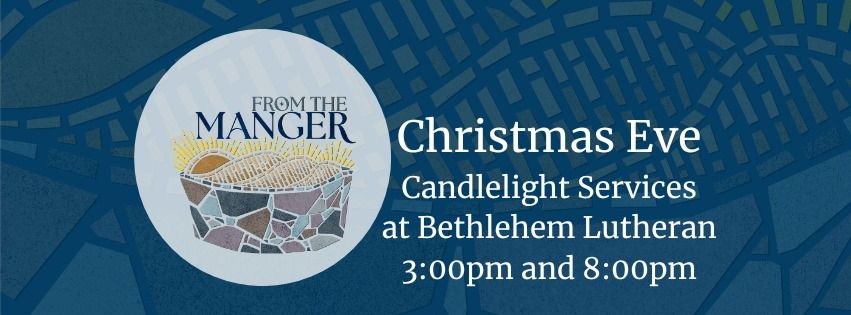 Christmas Eve Services with Holy Communion at 3pm & 8pm