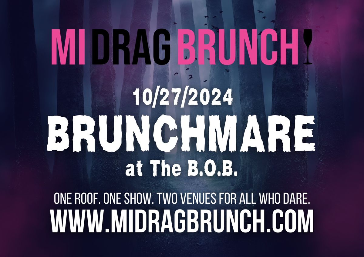 MI Drag Brunch: BRUNCHMARE at The BOB