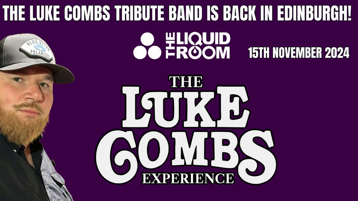 The Luke Combs Experience Is Back In Edinburgh!