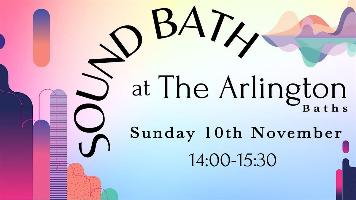 Soundbath at The Arlington Baths