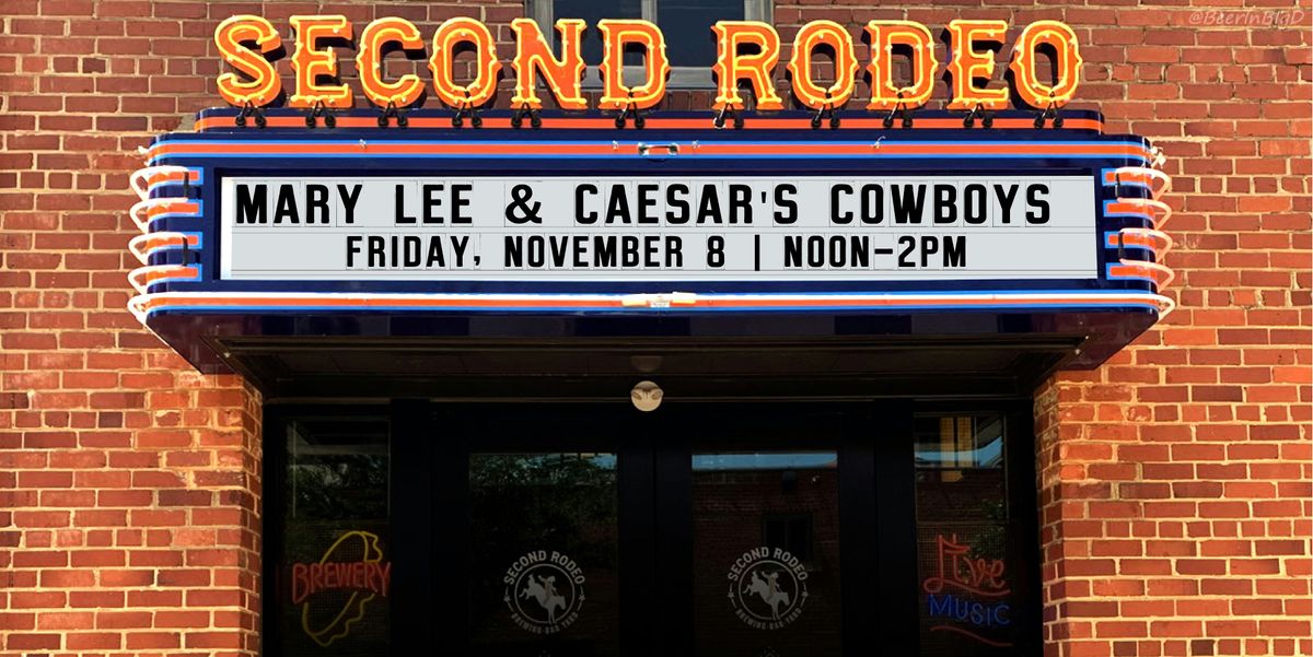 Mary Lee and Caesar's Cowboys @ Second Rodeo Brewing