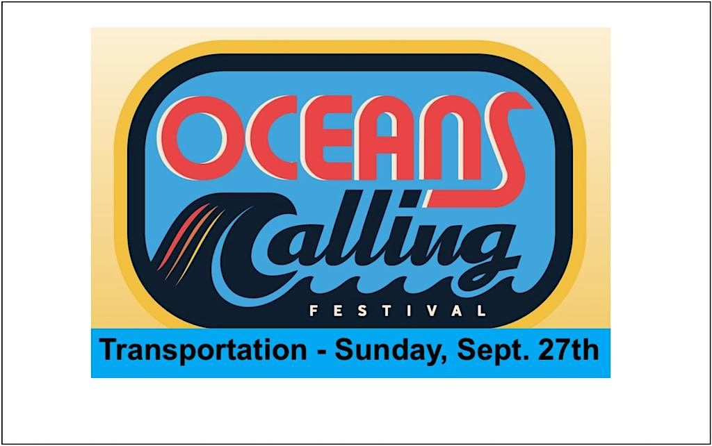 Roundtrip Travel to Oceans Calling Festival - Sunday, September 27th