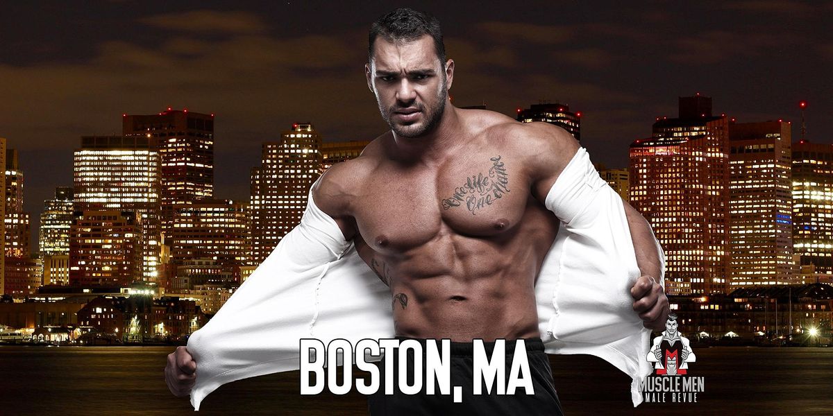 Muscle Men Male Strippers Revue & Male Strip Club Shows Boston MA - 8PM to10PM