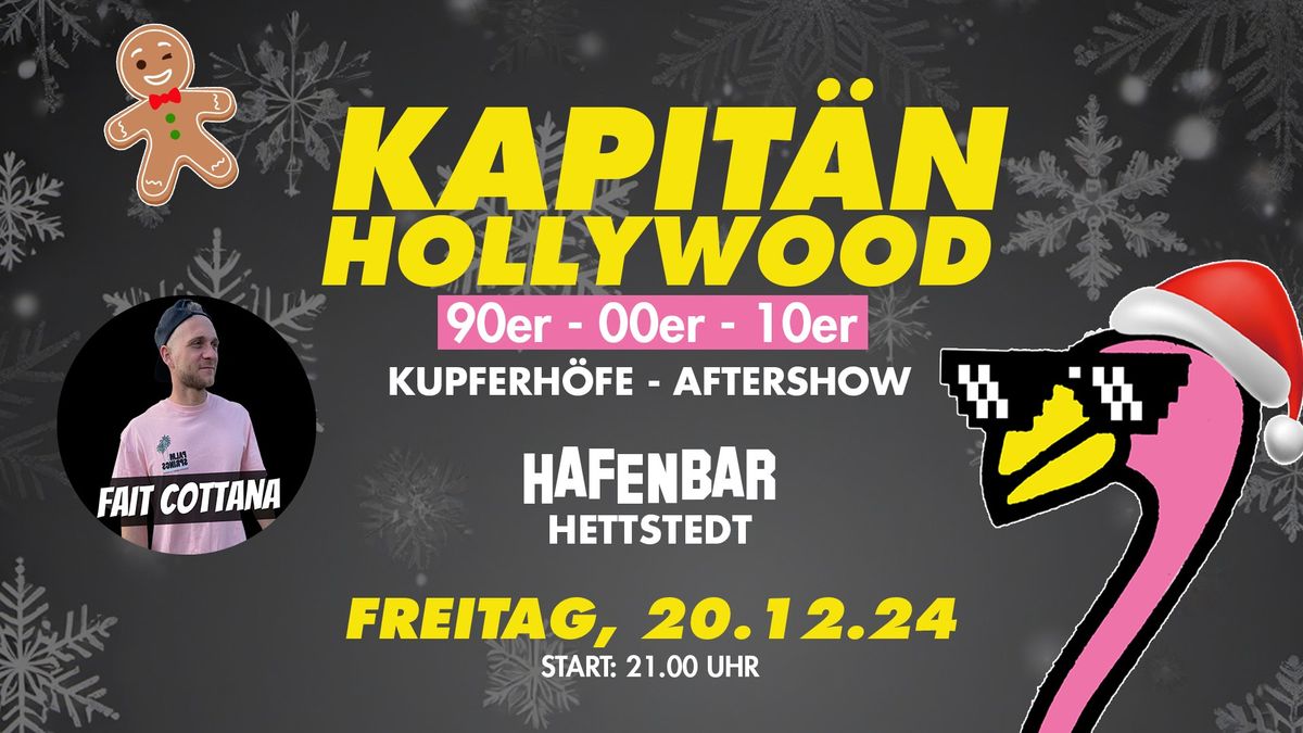 KAPIT\u00c4N HOLLYWOOD - 90er, 00er, 10er - Kupferh\u00f6fe Aftershow