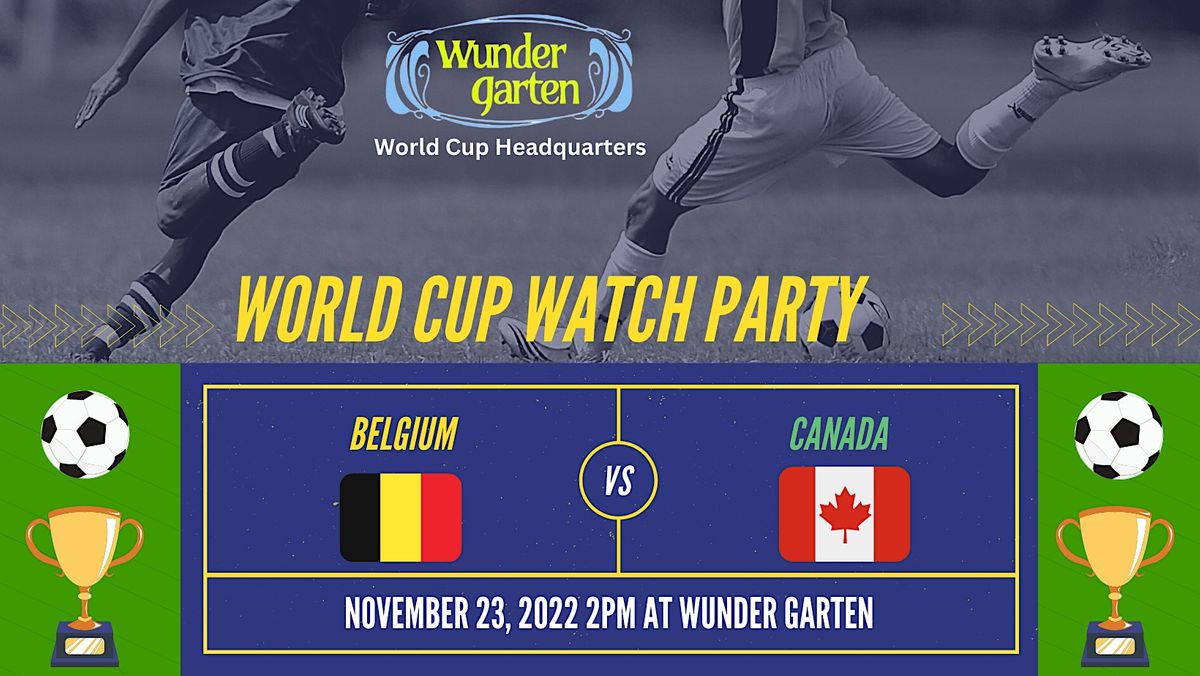 World Cup Watch Party at Wunder Garten: Belgium vs Canada