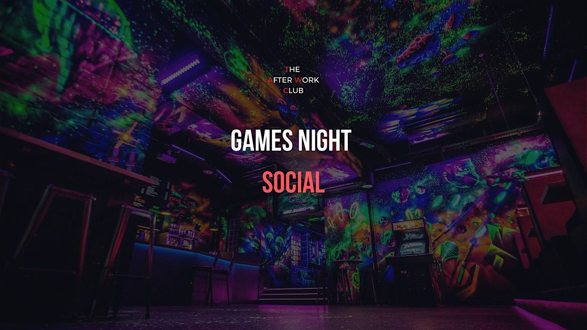 Games Night Social - The After Work Club x NQ64 (Newcastle)