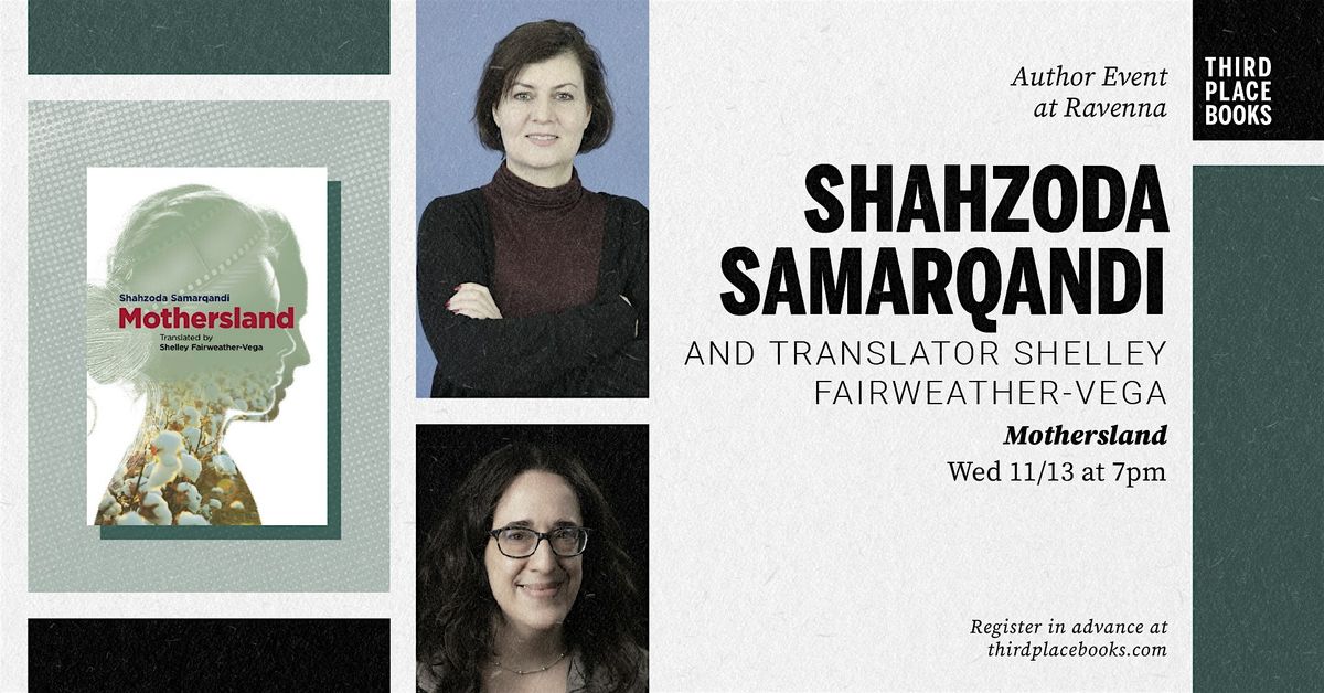 Shahzoda Samarqandi and translator Shelley Fairweather-Vega \u2014 'Mothersland'