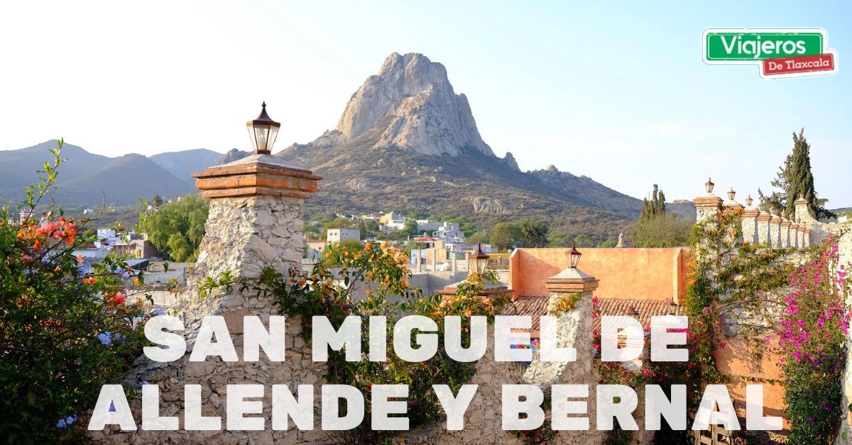 SAN MIGUEL DE ALLENDE Y BERNAL